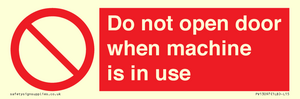 Do not open door when machine in use